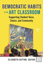 Democratic Habits In The Art Classroom