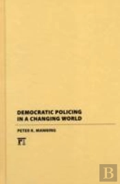 Democratic Policing In A Changing World