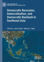 Democratic Recession, Autocratization, And Democratic Backlash In Southeast Asia
