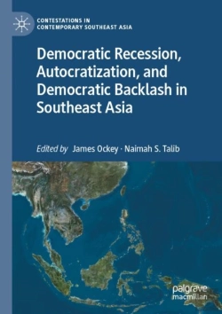 Bertrand.pt - Democratic Recession, Autocratization, And Democratic Backlash In Southeast Asia