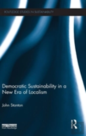 Democratic Sustainability In A New Era Of Localism