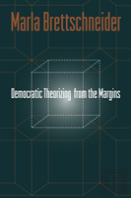 Democratic Theorizing From The Margins