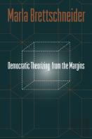 Democratic Theorizing From The Margins