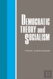 Democratic Theory And Socialism