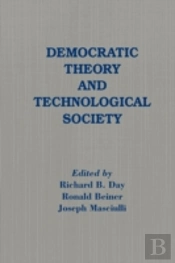 Democratic Theory And Technological Society