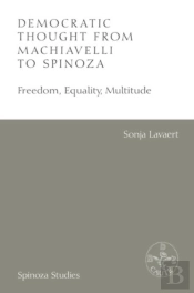 Democratic Thought From Machiavelli To Spinoza
