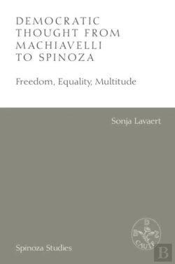 Bertrand.pt - Democratic Thought From Machiavelli To Spinoza