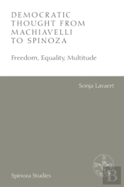 Democratic Thought From Machiavelli To Spinoza