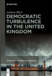Democratic Turbulence In The United Kingdom