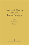 Democratic Tyranny And The Islamic Paradigm