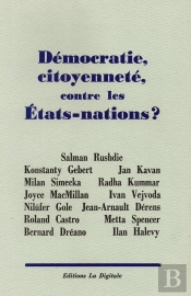 Démocratie, Citoyenneté, Contre Les États-Nations ?