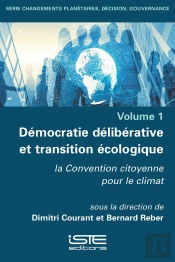 Démocratie Délibérative Et Transition Écologique : La Convention Citoyenne Pour Le Climat
