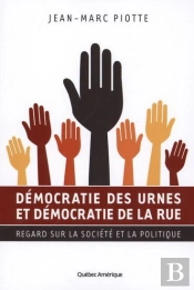 Democratie Des Urnes Et Democratie De La Rue