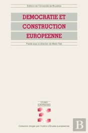 Democratie Et Construction Europeenne
