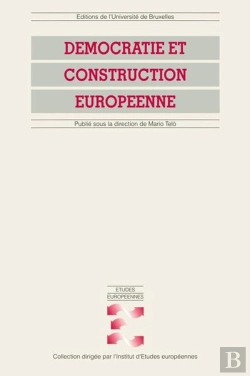Bertrand.pt - Democratie Et Construction Europeenne