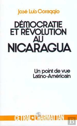 Bertrand.pt - Démocratie Et Révolution Au Nicaragua ; Un Point De Vue Latino-Américain