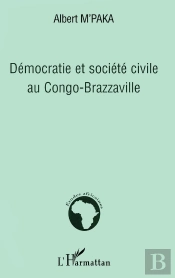 Démocratie Et Société Civile Au Congo-Brazzaville