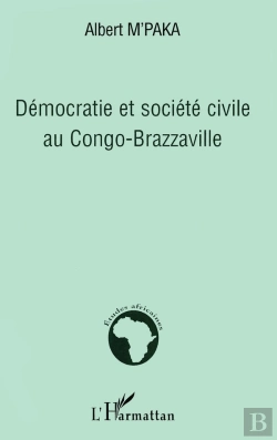 Bertrand.pt - Démocratie Et Société Civile Au Congo-Brazzaville