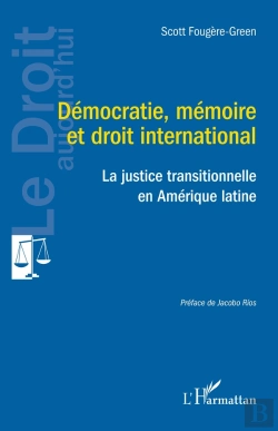 Bertrand.pt - Démocratie, Mémoire Et Droit International : La Justice Transitionnelle