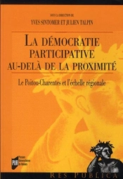 Démocratie Participative Au-Delà De La Proximité ; Le Poitu-Charentes Et L'Échelle Régionale