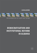 Democratisation And Institutional Reform In Albania