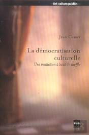 Democratisation Culturelle - Dernier Grand Recit De L'Art