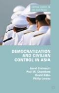 Democratization And Civilian Control In Asia