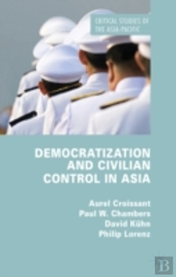 Bertrand.pt - Democratization And Civilian Control In Asia
