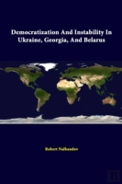 Bertrand.pt - Democratization And Instability In Ukraine, Georgia, And Belarus