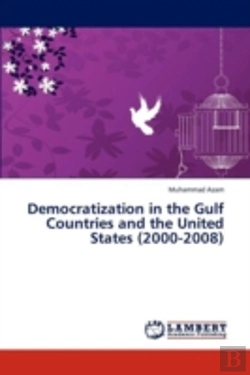 Bertrand.pt - Democratization In The Gulf Countries And The United States (2000-2008)