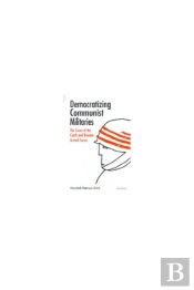 Democratizing Communist Militaries