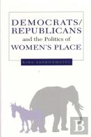 Democrats, Republicans, And The Politics Of Women'S Place