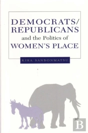 Democrats, Republicans, And The Politics Of Women'S Place