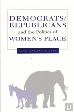 Bertrand.pt - Democrats, Republicans, And The Politics Of Women'S Place