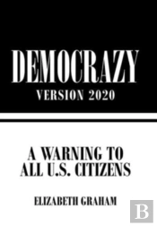 Democrazy  Version 2020: A Warning To Al