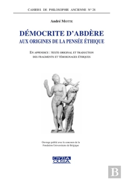 Bertrand.pt - Democrite D'Abdere - Aux Origines De La Pensee Ethique
