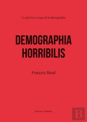 Demographia Horribilis