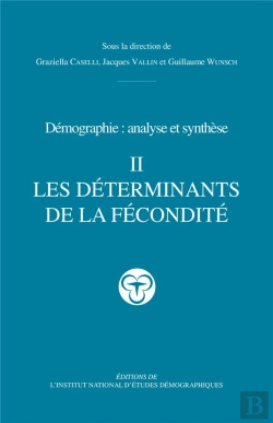 Bertrand.pt - Démographie ; Analyse Et Synthèse Tome 2 ; Les Déterminants De La Fécondité
