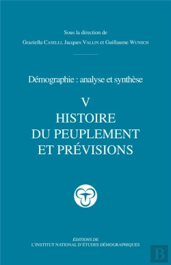 Bertrand.pt - Démographie : Analyse Et Synthèse Tome 5 ; Histoire Du Peuplement Et Prévisions