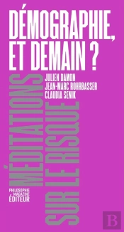 Démographie, Et Demain ? Méditations Sur Le Risque