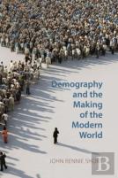 Demography And The Making Of The Modern World