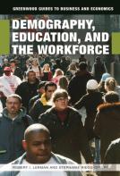 Demography, Education, And The Workforce