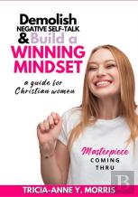 Demolish Negative Self-Talk & Build A Winning Mindset
