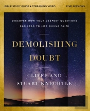 Demolishing Doubt Bible Study Guide Plus Streaming Video