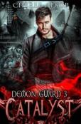 Demon Guard Book 3- Catalyst