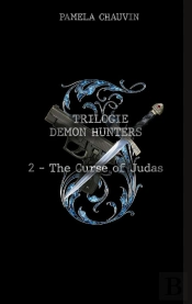 Demon Hunters : 2 - The Curse Of Judas