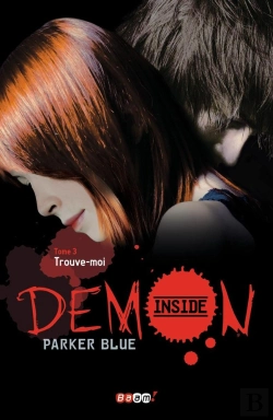 Bertrand.pt - Demon Inside T.3 ; Trouve Moi ?