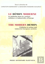 Demon Moderne ; La Pollution Dans Les Societes Urbaines Et Industrielles D'Europe