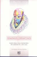 Demonios Cervantinos. Bases Para Una Cronobra De Cervantes