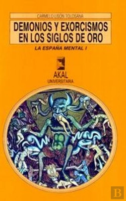 Bertrand.pt - Demonios Y Exorcismos En Los Siglos De Oro